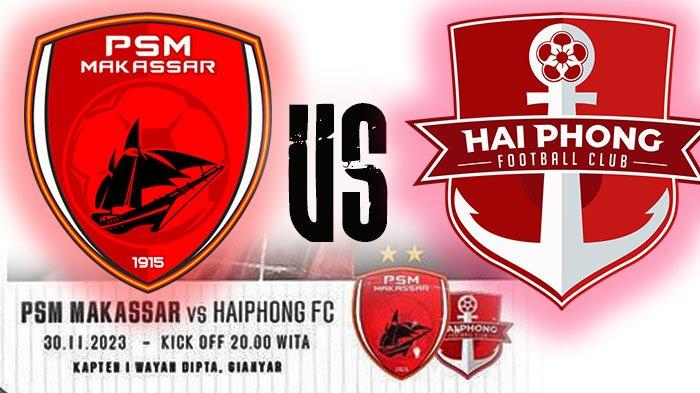 Piala AFC Cup : PSM Makassar vs team Vietnam Hai Phong malam hari ini